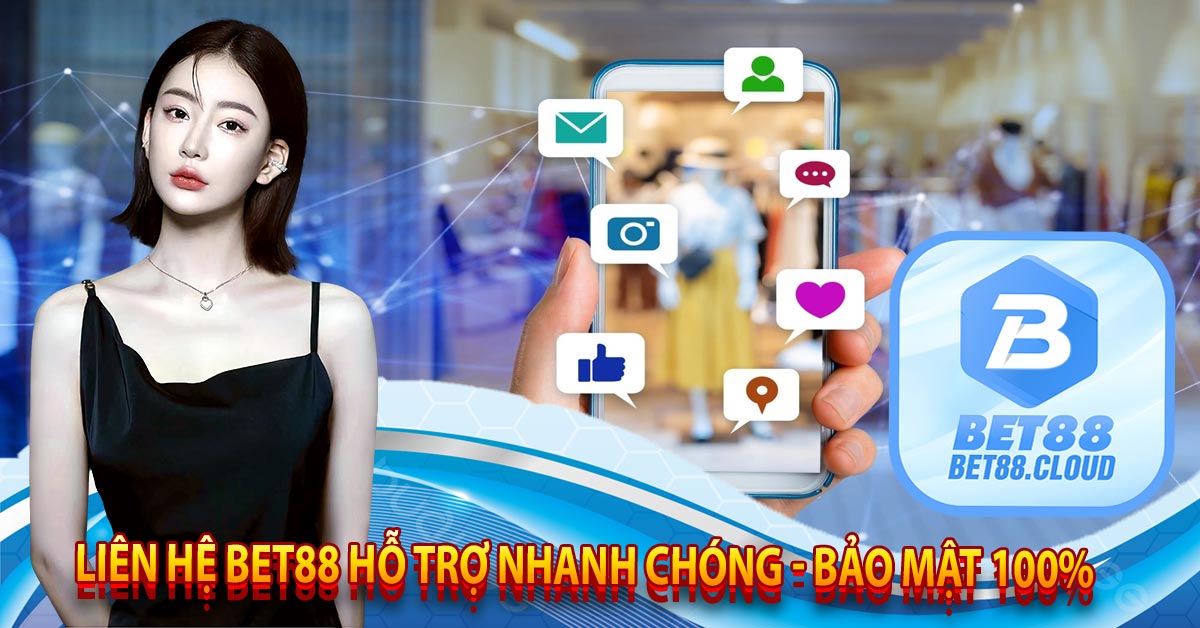 Liên Hệ Bet88⭐Hỗ Trợ Nhanh Chóng - Bảo Mật 100%