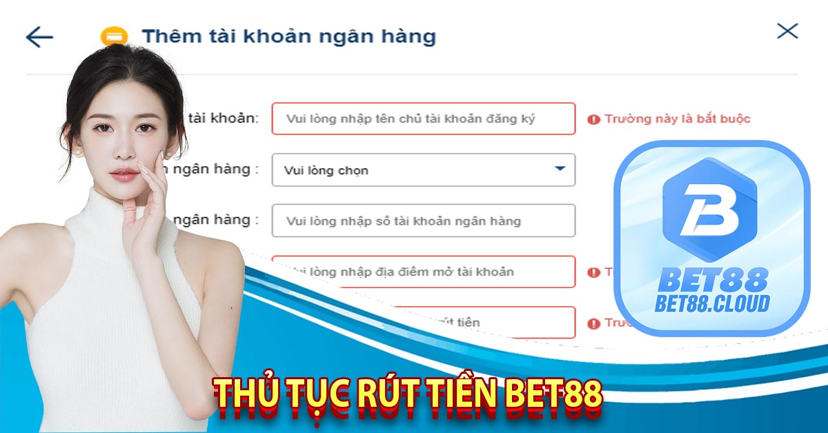 Thủ Tục Rút Tiền Bet88