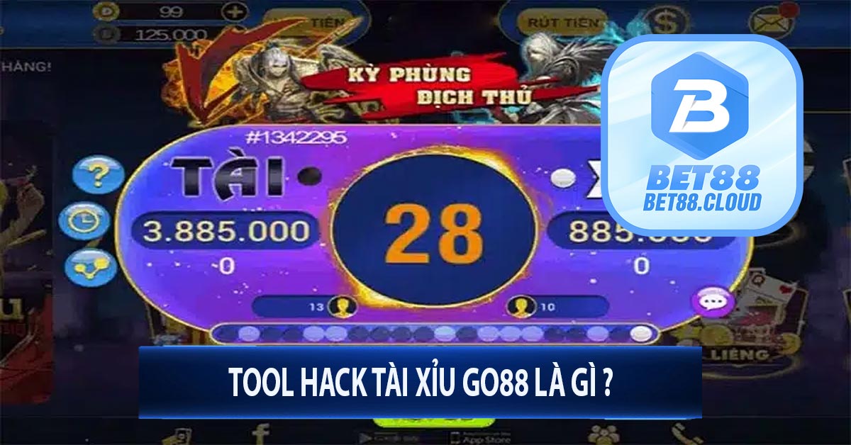 Tool hack tài xỉu go88 là gì ?