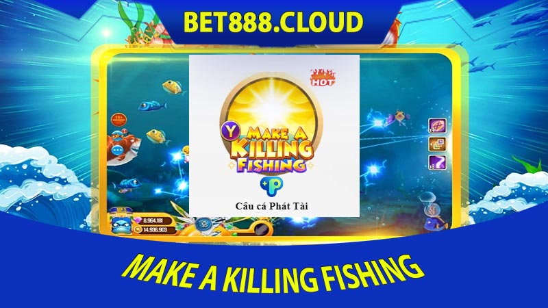 Make a Killing Fishing